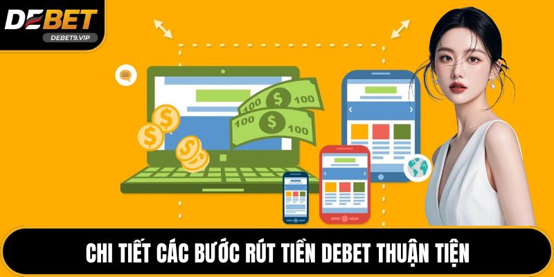 Chi tiết các bước rút tiền DEBET thuận tiện