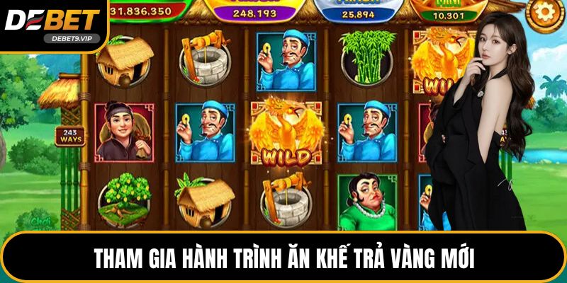 Tham gia hành trình ăn khế trả vàng mới